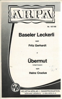 Gerhardt Fritz/Crucius Heinz: Baseler Leckerli/Übermut