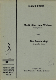 Pero Hans: Musik über den Wolken/Die Puszta singt