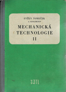 Tomeček Evžen a kolektiv: Mechanická technologie II