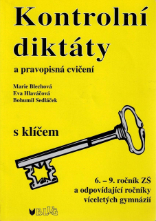 Blechová, Hlaváčová, Sedláček: Kontrolní diktáty a pravopisná cvičení s klíčem