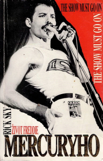 Sky Rick: The Show Must Go on - Život Freddie Mercuryho