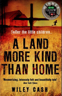 Cash Wiley: A Land More Kind Than Home