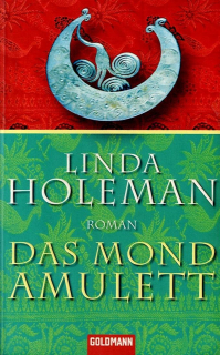 Holeman Linda: Das Mond Amulett