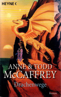 McCaffrey Anne & Todd: Drachenwege