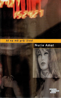 Amat Nuria: Ať na mě prší život