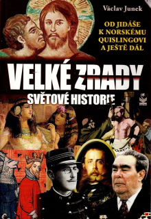 Junek Václav: Velké zrady světovéhistorie