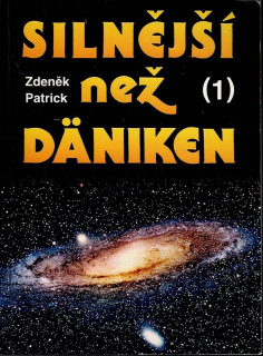 Patrick Zdeněk: Silnější než Däniken 1
