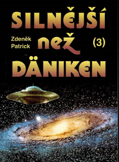 Patrick Zdeněk: Silnější než Däniken 3
