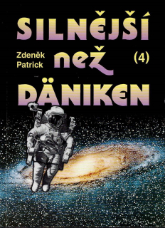 Patrick Zdeněk: Silnější než Däniken 4