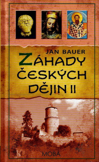 Bauer Jan: Záhady českých dějin II