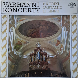 Varhaní koncerty - F. X. Brixi, J. V. Stamic, J. I. Linek