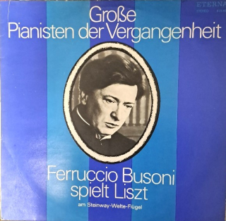 Grosse Pianisten der Vergangenheit - Ferruccio Busoni spielt Liszt