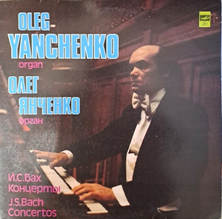Oleg Yanchenko - J. S. Bach Concertos