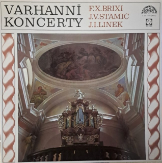 Varhanní koncerty - F. X. Brixi, J. V. Stamic, J. I. Linek