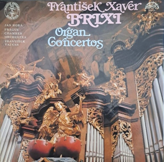 František Xaver Brixi - Organ Concertos