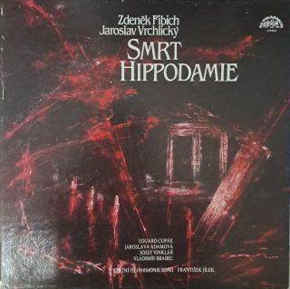Zdeněk Fibich, Jaroslav Vrchlický: Smrt Hippodamie (3 LP)