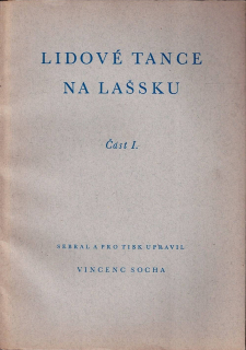 Socha Vincenc: Lidové tance na Lašsku část I.