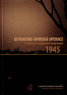 Ostravsko-opavská operace 1945 v paměti českých veteránů