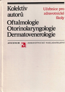 Oftalmologie, otorinolaryngologie, dermatovenerologie