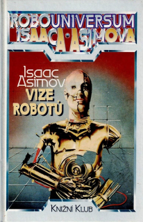 Asimov Isaac: Vize robotů