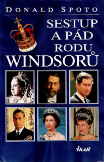 Spoto Donald: Sestup a pád rodu Windsorů