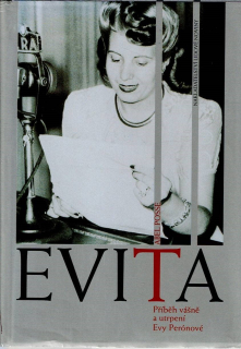 Posse Abel: Evita - Příběh vášně a utrpení Evy Perónové