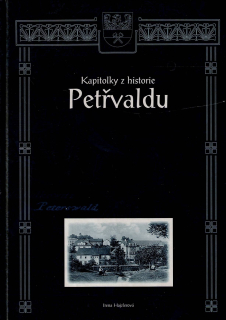 Hajzlerová Irena: Kapitolky z historie Petřvaldu