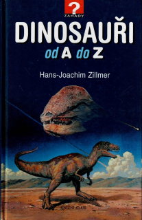 Zillmer Hans-Joachim: Dinosauři od A do Z