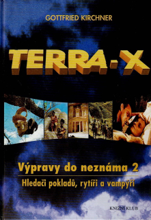 Kirchner Gottfried: Terra-X - Výpravy do neznáma 2