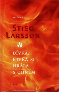 Larsson Stieg: Dívka, která si hrála s ohněm