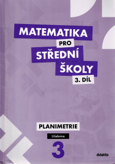 Vondra Jan: Matematika pro střední školy 3. díl - Planimetrie