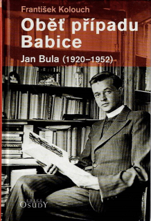 Kolouch František: Oběť případu Babice - Jan Bula (1920-1952)
