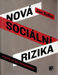 Keller Jan: Nová sociální rizika