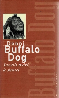Dog, Donni Buffalo: Tančili tváří k slunci