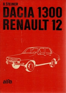 Šteiner, B.: Dacia 1300 - Renault 12