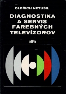 Netušil, Oldřich: Diagnostika a servis farebných televízorov