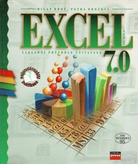 Brož, M., Brožová, P.: Excel 7.0 - Základní průvodce uživatele