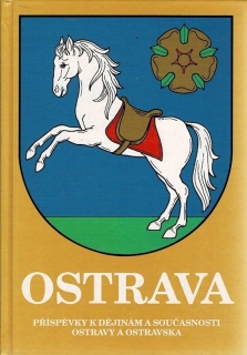 Ostrava - Příspěvky k dějinám a současnosti Ostravy a Ostravska 19