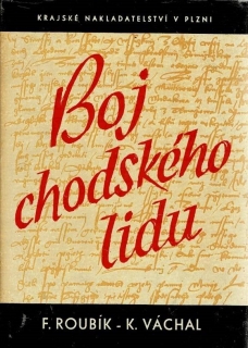 Roubík, F., Váchal, K.: Boj chodského lidu