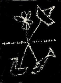Kafka, Vladimír: Řeka v prstech
