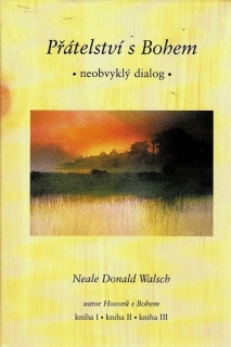 Walsh, Neale Donald: Přátelství s Bohem - Neobvyklý dialog
