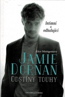 Montgomery, Alice: Jamie Dornan - Odstíny touhy