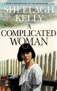 Kelly, Sheelagh: A Complicated Woman