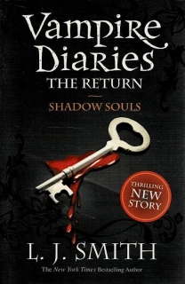 Smith, L. J.: Vampire Diaries - The Return - Shadow Souls