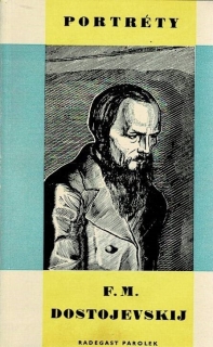 Parolek, Radegast: F. M. Dostojevskij