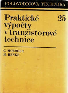 Moerder,C., Henke,H.: Praktické výpočty v tranzistorové technice
