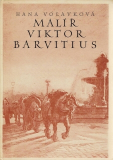 Volavková, Hana: Malíř Viktor Barvitius