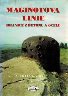 Ráboň, Martin: Maginotova linie - Hranice z betonu a oceli