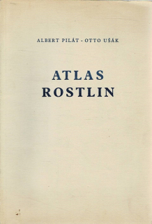 Pilát, Albert, Ušák, Otto: Atlas rostlin