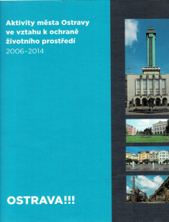 Aktivity města Ostravy ve vztahu k ochraně životního prostředí 2006-2014